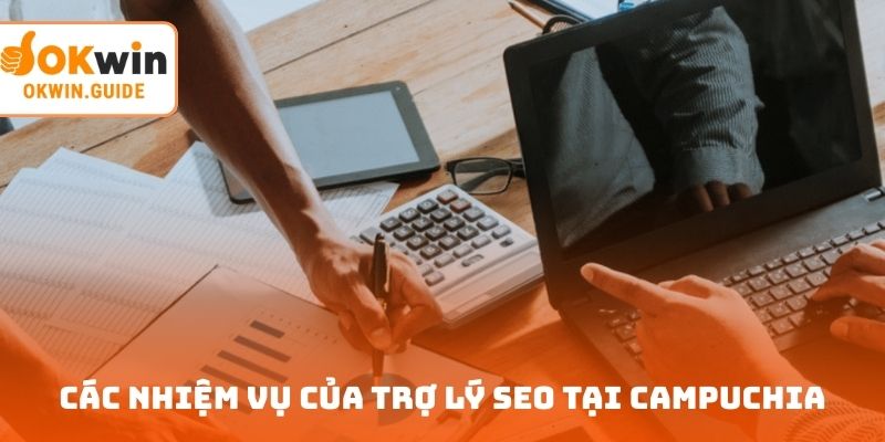 Các nhiệm vụ của trợ lý SEO tại Campuchia