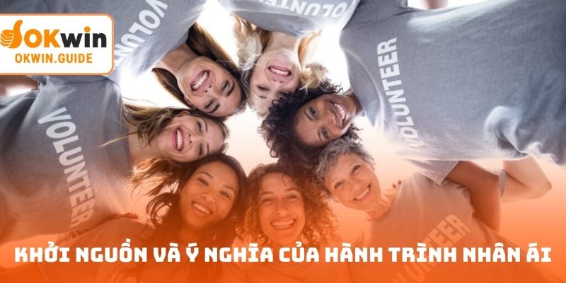 Khởi nguồn và ý nghĩa của hành trình nhân ái