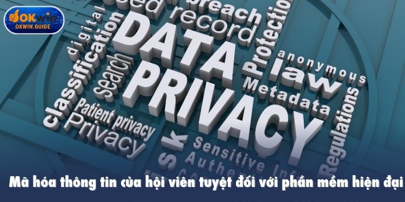 Mã hóa thông tin của hội viên tuyệt đối với phần mềm hiện đại