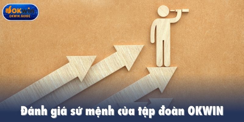 Đánh giá sứ mệnh của tập đoàn OKWIN