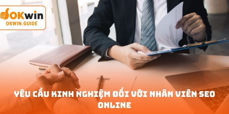 Yêu cầu kinh nghiệm đối với nhân viên SEO online