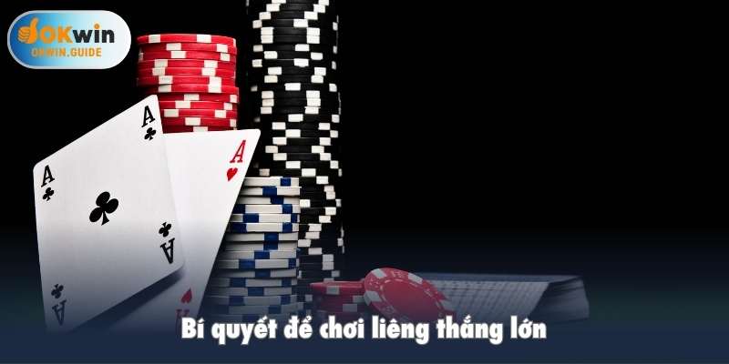 Bí quyết để chơi liêng thắng lớn